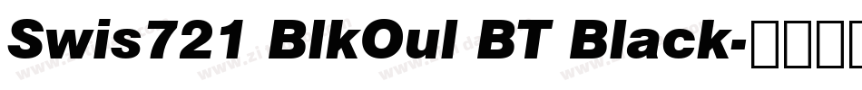 Swis721 BlkOul BT Black字体转换